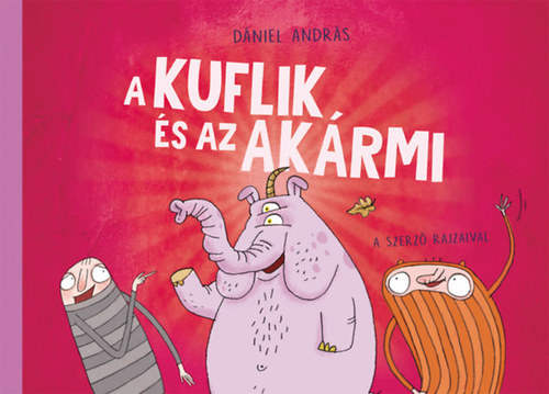 Kniha A kuflik és az Akármi - András Dániel