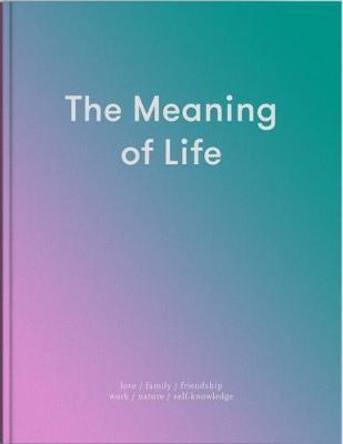 The Meaning of Life