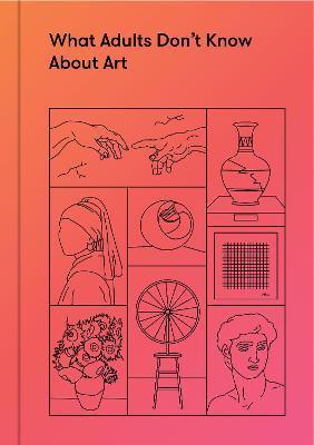 What Adults Dont Know About Art