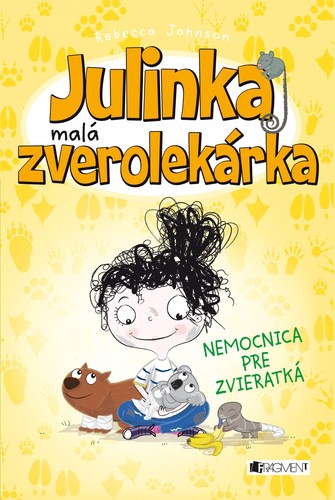 Kniha Julinka – malá zverolekárka 4: Nemocnica pre zvieratká, 2. vydanie - Rebecca Johnson