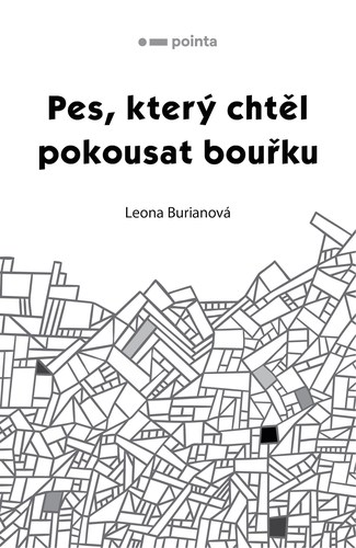 Pes, který chtěl pokousat bouřku - Leona Burianová kúpite na Panta Rhei