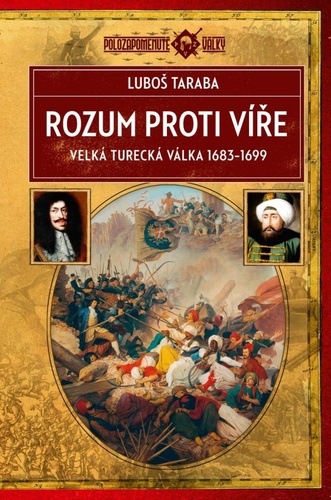Rozum proti víře (Velká turecká válka 1683–1699)