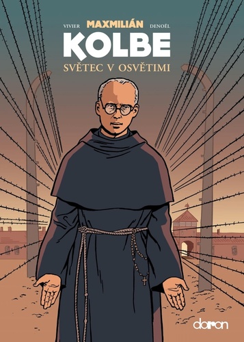 Maxmilián Kolbe (Světec v Osvětimi - komiks) - Jean-François Vivier