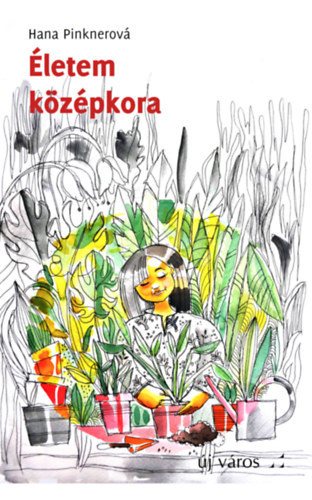 Kniha Életem középkora - Hana Pinknerová