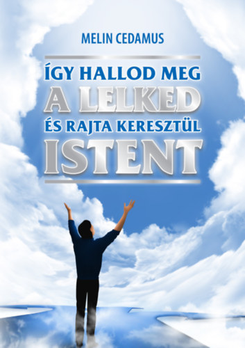 Kniha Így hallod meg a lelked és rajta keresztül Istent - Melin Cedamus
