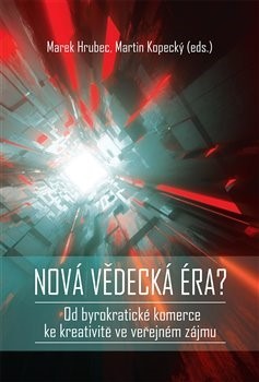 Kniha Nová vědecká éra? - Od byrokratické kome