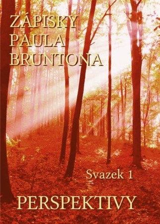 Zápisky Paula Bruntona - Svazek 1: Perspektivy - Paul Brunton