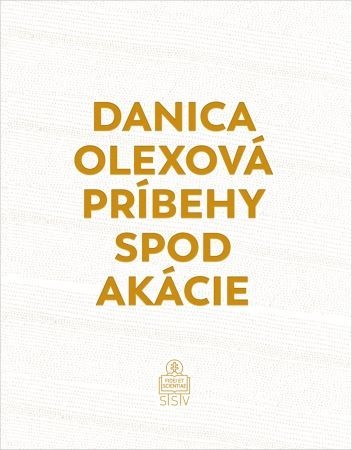 Kniha Príbehy spod akácie - Danica Olexová