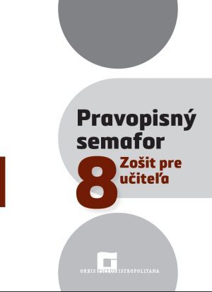 Pravopisný semafor 8 – Zošit pre učiteľa
