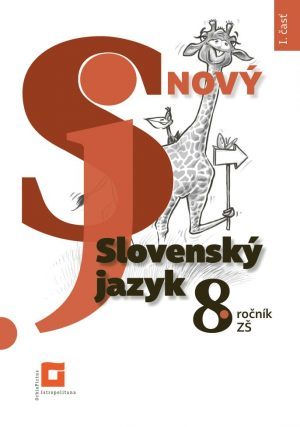 Kniha Nový Slovenský jazyk 8. roč. ZŠ a 3. roč. GOŠ – 1. časť