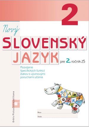 NOVÝ Slovenský jazyk pre 2. ročník ZŠ – Rozvíjanie špecifických funkcií žiakov s vývinovými poruchami