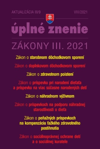Zákony 2021 III aktualizácia III 9 - Sociálne zabezpečenia