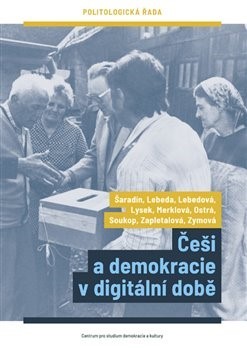 Kniha Češi a demokracie v digitální době - Kolektív autorov