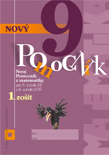 Kniha Nový pomocník z matematiky 9 – 1. časť pracovná učebnica - Iveta Kohanová,Jana Kňazeová,Erika Tomková