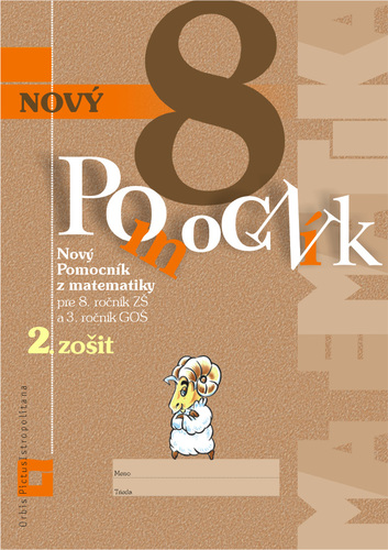 Nový pomocník z matematiky 8 – 2. časť pracovná učebnica - Iveta Kohanová,Monika Porkertová