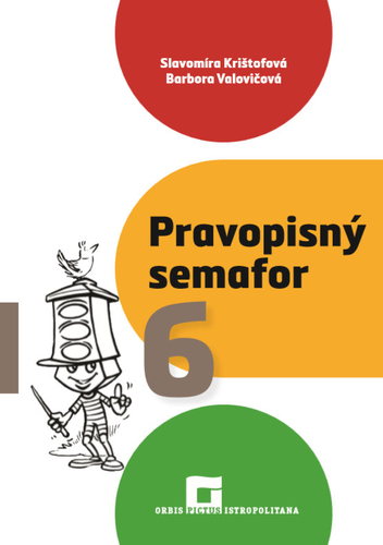 Pravopisný semafor 6 - Slavomíra Krištofová,Barbora Valovičová