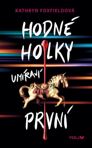 Kniha Hodné holky umírají první