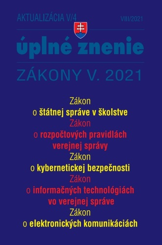Zákony 2021 V aktualizácia V 4 - štátna služba, informačné technológie verejnej správy