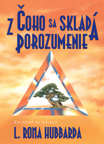 Z čoho sa skladá porozumenie - L. Ron Hubbard