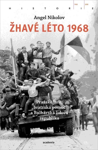 Žhavé léto 1968 - Angel Nikolov