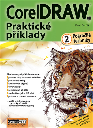 CorelDRAW Praktické příklady 2: Pokročilé techniky - Pavel Durčák