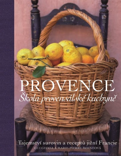 Kniha Provence. Škola provensálské kuchyně