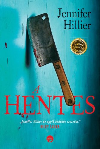 A hentes - Jennifer Hillier,Tamás Sajó