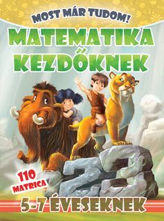 Matematika kezdőknek - Most már tudom! + 110 matrica