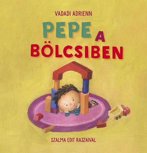 Pepe a bölcsiben - Adrienn Vadadi,Edit Szalma