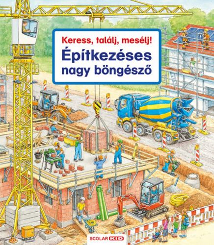 Kniha Keress, találj, mesélj! - Építkezéses nagy böngésző - Susanne Gernhäuser,Szilvia Tihor