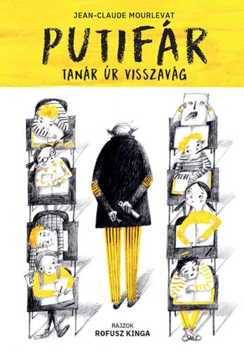Putifár tanár úr visszavág - Jean-Claude Mourlevat,Kinga Rofusz