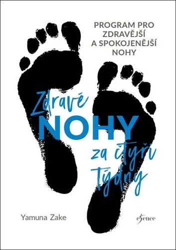 Zdravé nohy za čtyři týdny - Yamuna Zake