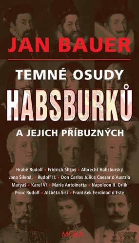 Kniha Temné osudy Habsburků a jejich příbuznýc