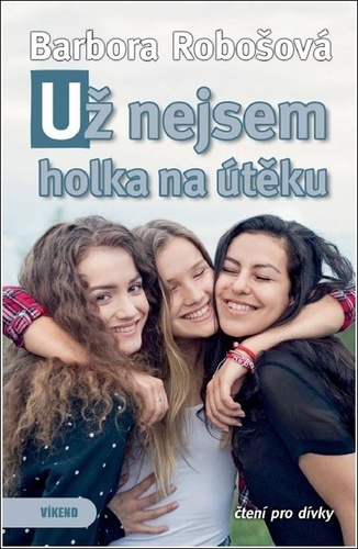 Kniha Už nejsem holka na útěku
