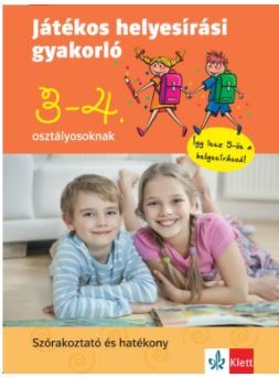 Játékos helyesírási gyakorló 3. és 4. osztályosoknak - Ágnes Ruzsa,Ágota Petik