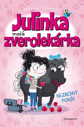Kniha Julinka – malá zverolekárka 2 – Nezbedný poník