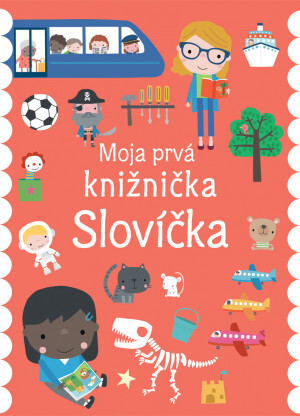 Slovíčka: Moja prvá knižnička - Dawn Machell