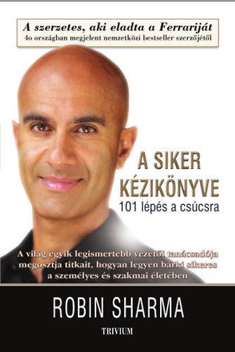 A siker kézikönyve - Robin Sharma