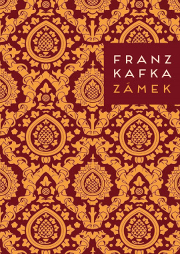 Zámek - Franz Kafka,Hanuš Karlach