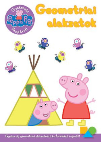 Peppa malac - Gyakorold Peppával! - Geometriai alakzatok - Gyakorolj geometriai alakzatokat és formákat rajzolni!