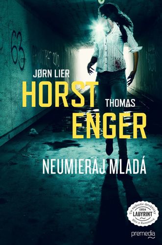 Neumieraj mladá (Blix a Rammová 3) - Jorn Lier Horst,Thomas Enger