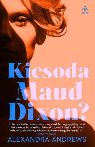 Kniha Kicsoda Maud Dixon? - Alexandra Andrews,Ágnes Simonyi