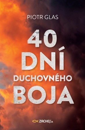 40 dní duchovného boja - Piotr Glas