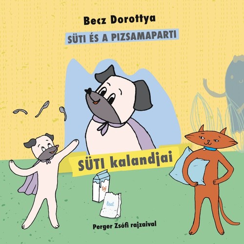 Süti kalandjai: Süti és a pizsamaparti