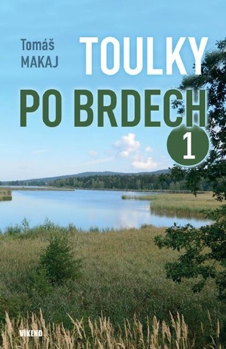 Toulky po Brdech 1 - Makaj Tomáš