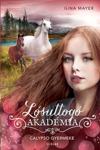 Kniha Lósuttogó Akadémia 6: Calypso gyermeke - Gina Mayerová,Lídia Nádori