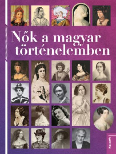Kniha Nők a magyar történelemben - János Estók,Károly Szerencsés