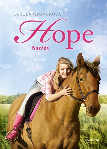 Hope 3: Navždy - Carola Wimmerová,Jana Valachová