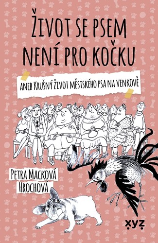 Kniha Život se psem není pro kočku - Petra Macková Hrochová