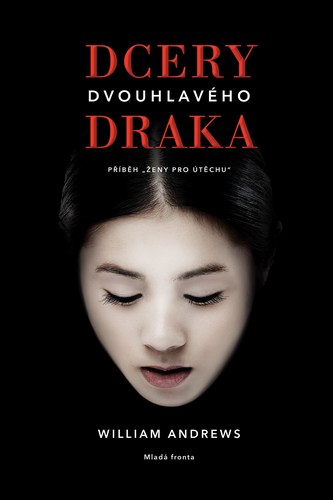 Dcery dvouhlavého draka - William Andrews,Veronika Volhejnová